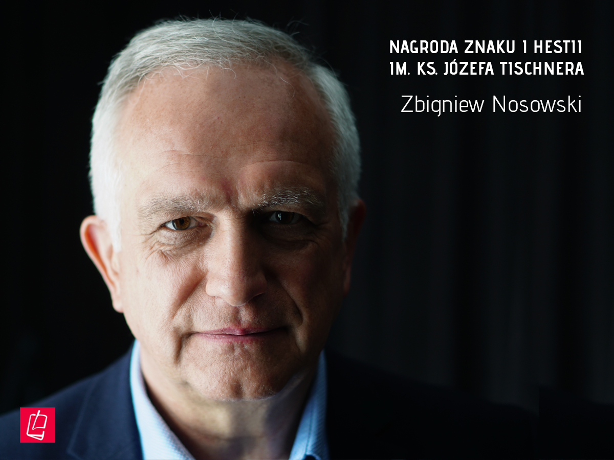Zbigniew Nosowski, czyli Nagroda Tischnera 2022 w kategorii „pisarstwo”